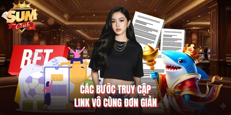 Các bước truy cập link vô cùng đơn giản