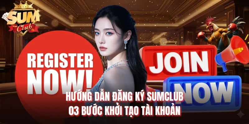 Hướng dẫn đăng ký Sumclub