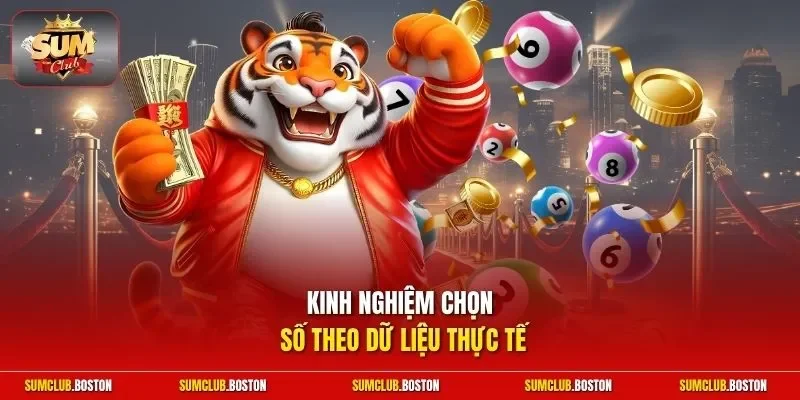 Kinh nghiệm chọn số theo dữ liệu thực tế