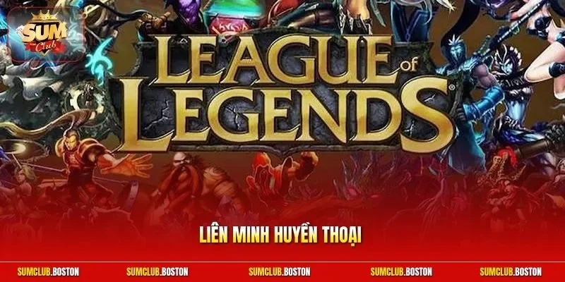 Liên Minh Huyền Thoại