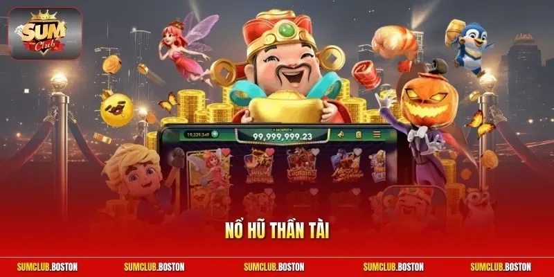 Nổ hũ Thần Tài