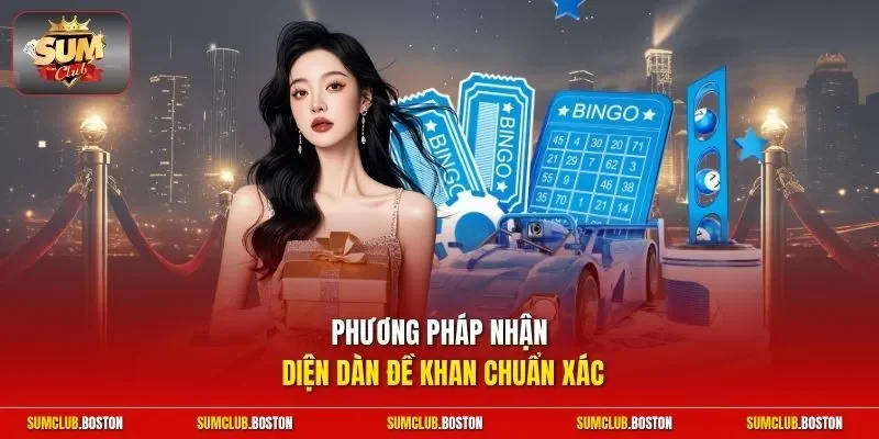 Phương pháp nhận diện dàn đề khan chuẩn xác
