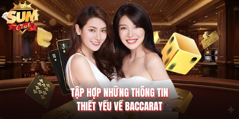 Tập hợp những thông tin thiết yếu về Baccarat