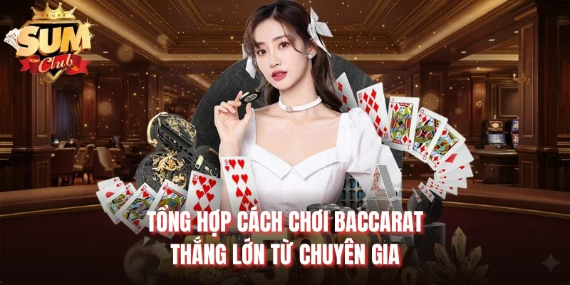 cách chơi Baccarat