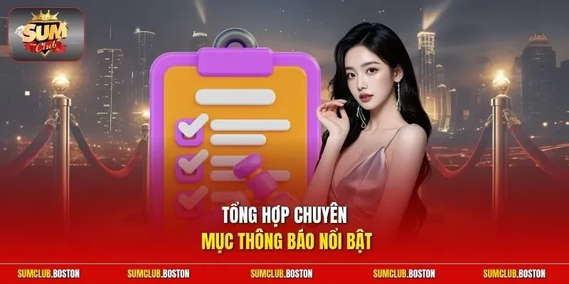 Tổng hợp chuyên mục thông báo nổi bật